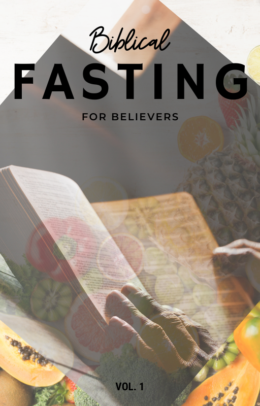 How to Fast: Biblical Fasting for Believers